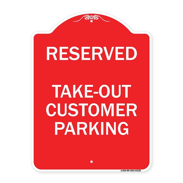 Signmission Reserved-Take-Out Customer Parking, Red & White Aluminum Sign, 18" x 24", RW-1824-23220 A-DES-RW-1824-23220 - main
